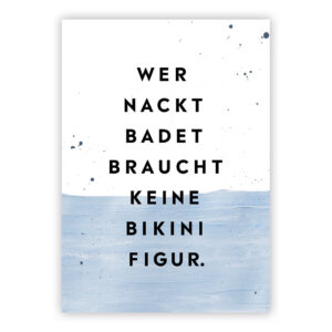 Postkarte Wer nackt badet, braucht keine Bikinifigur.